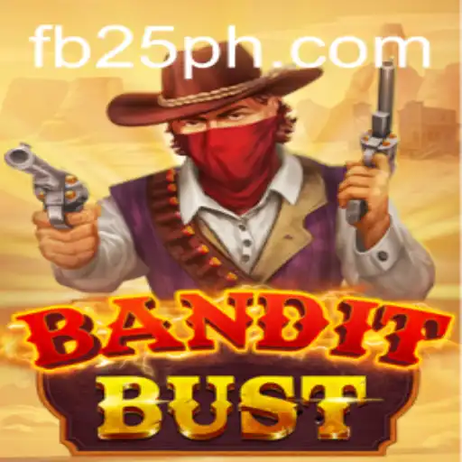 BanditBust: A Thrilling Adventure with 25PH.COM